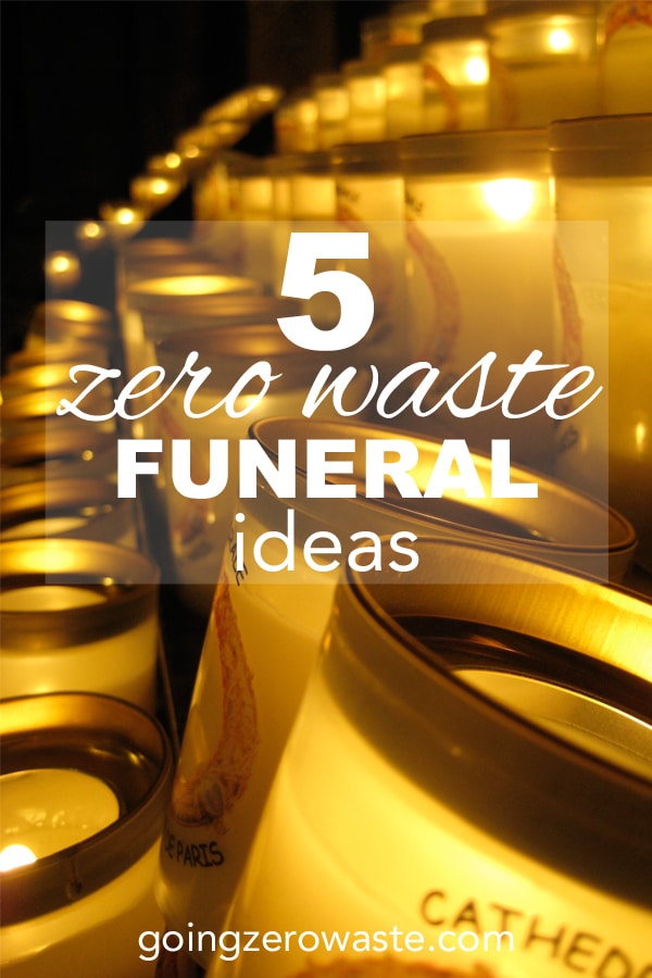 5 zero waste funeral ideas from www.goingzerowaste.com #fuuneralideas #funerals #zerowaste #lowwaste #sustainable #ecofriendly #gogreen #greenburials #compost #simple 