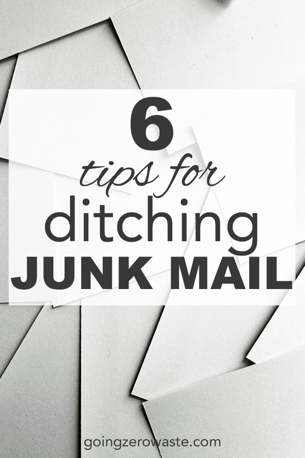 6 tips for ditching junk mail from www.goingzerowaste.com #junkmail #zerowaste #ecofriendly #gogreen #sustainable #stopjunkmail 